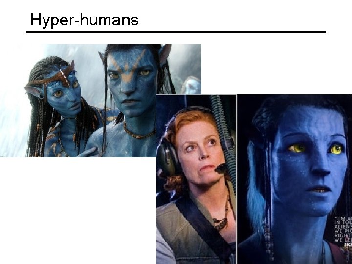 Hyper-humans Hyper-humans