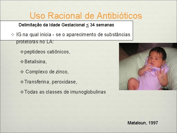 Uso Racional de Antibióticos Delimitação da Idade Gestacional < 34 semanas v IG na