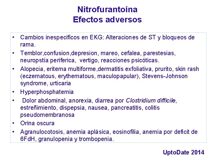 Nitrofurantoína Efectos adversos • Cambios inespecificos en EKG: Alteraciones de ST y bloqueos de