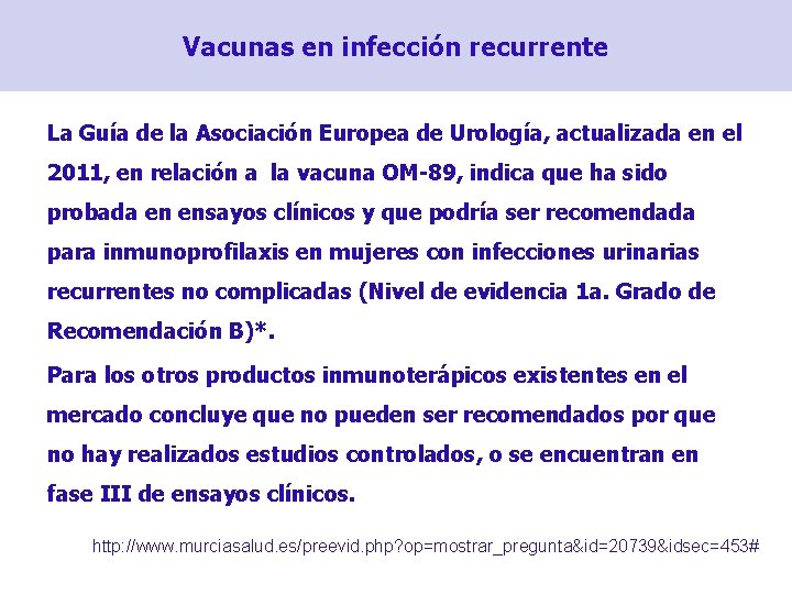 Vacunas en infección recurrente La Guía de la Asociación Europea de Urología, actualizada en