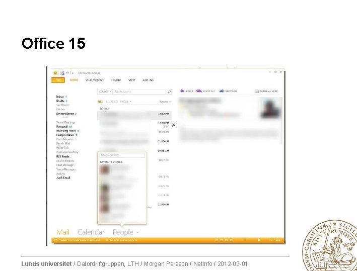 Office 15 Lunds universitet / Datordriftgruppen, LTH / Morgan Persson / Netinfo / 2012