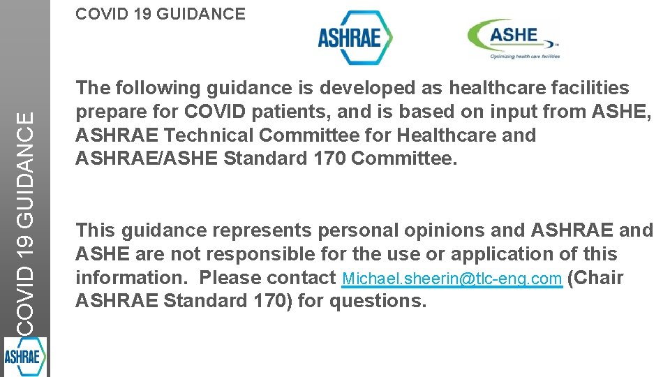 COVID 19 GUIDANCE The following guidance is developed as healthcare facilities prepare for COVID