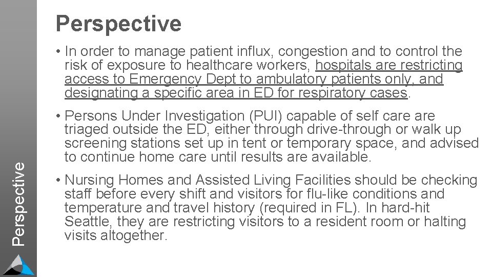 Perspective • In order to manage patient influx, congestion and to control the risk