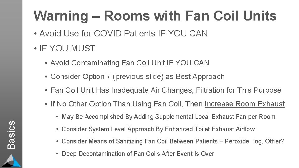 Warning – Rooms with Fan Coil Units • Avoid Use for COVID Patients IF