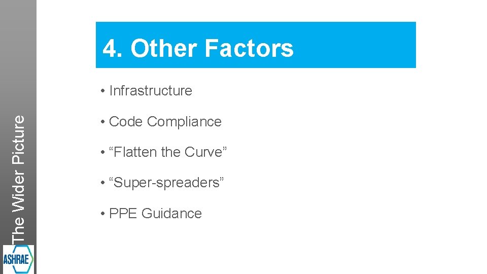 The Wider Picture 4. Other Factors • Infrastructure Services: • Code Compliance • Expand