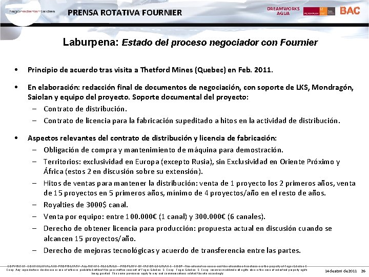 PRENSA ROTATIVA FOURNIER DREAMWORKS AGUA Laburpena: Estado del proceso negociador con Fournier • Principio