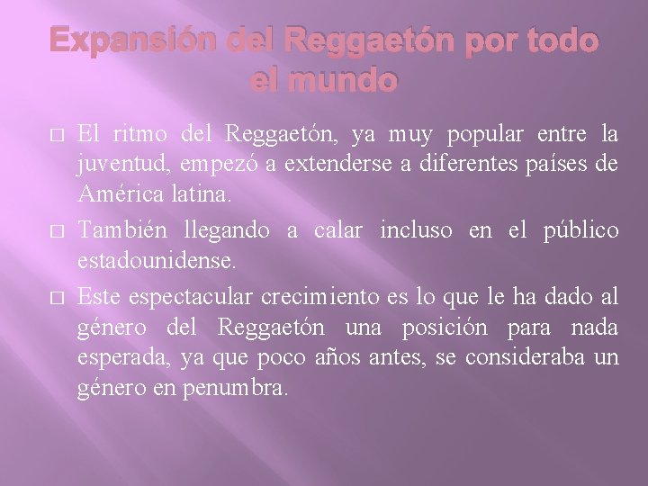 Expansión del Reggaetón por todo el mundo � � � El ritmo del Reggaetón, Expansión del Reggaetón por todo el mundo � � � El ritmo del Reggaetón,