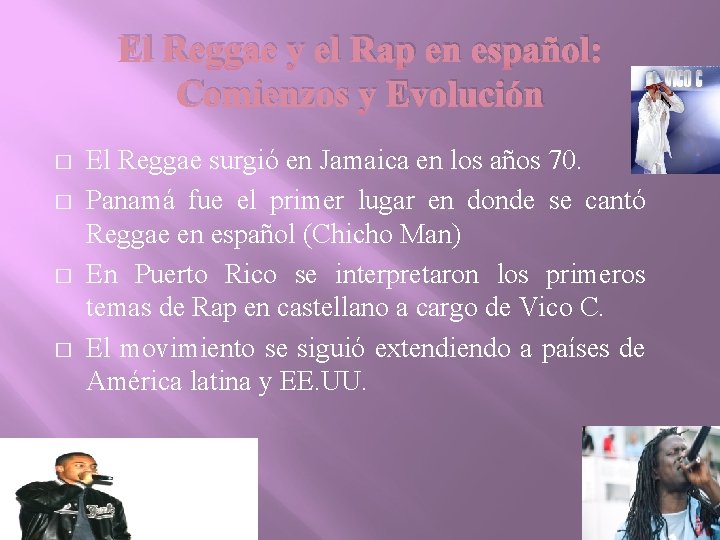 El Reggae y el Rap en español: Comienzos y Evolución � � El Reggae El Reggae y el Rap en español: Comienzos y Evolución � � El Reggae
