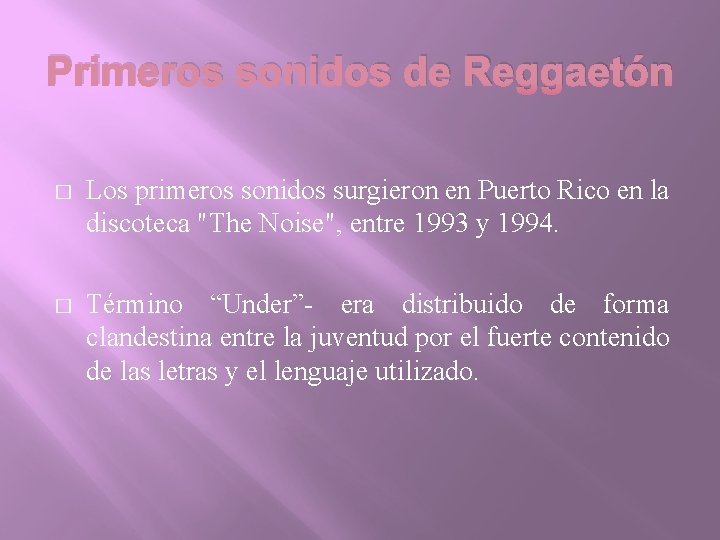 Primeros sonidos de Reggaetón � Los primeros sonidos surgieron en Puerto Rico en la Primeros sonidos de Reggaetón � Los primeros sonidos surgieron en Puerto Rico en la