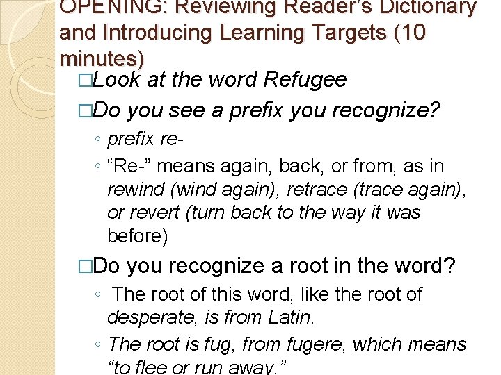 OPENING: Reviewing Reader’s Dictionary and Introducing Learning Targets (10 minutes) �Look at the word