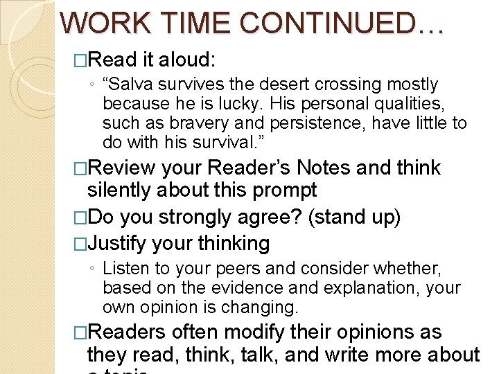 WORK TIME CONTINUED… �Read it aloud: ◦ “Salva survives the desert crossing mostly because