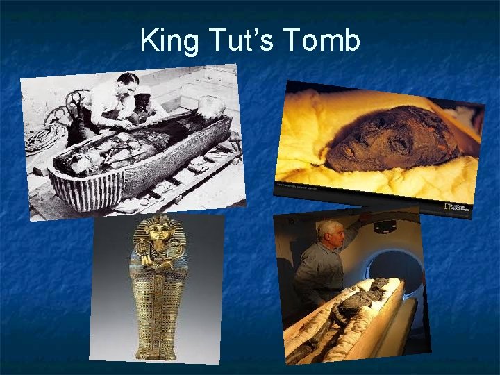 King Tut’s Tomb 