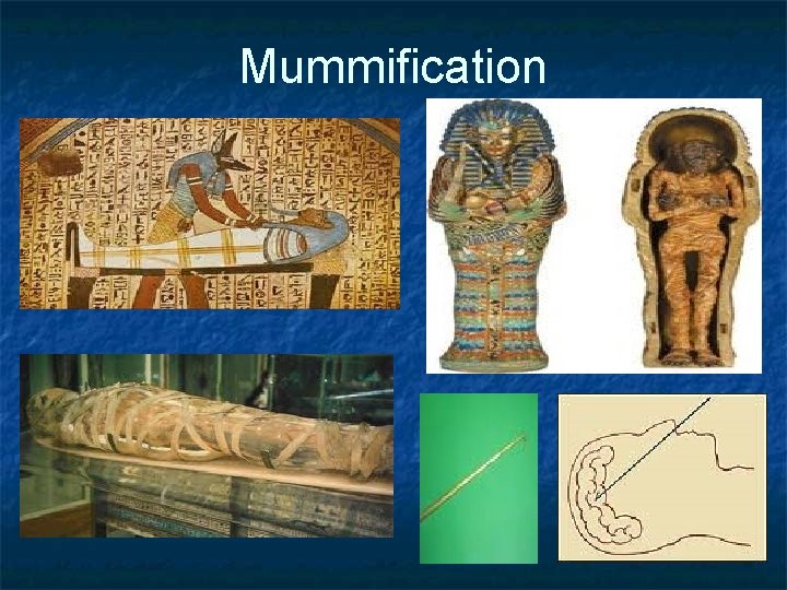 Mummification 