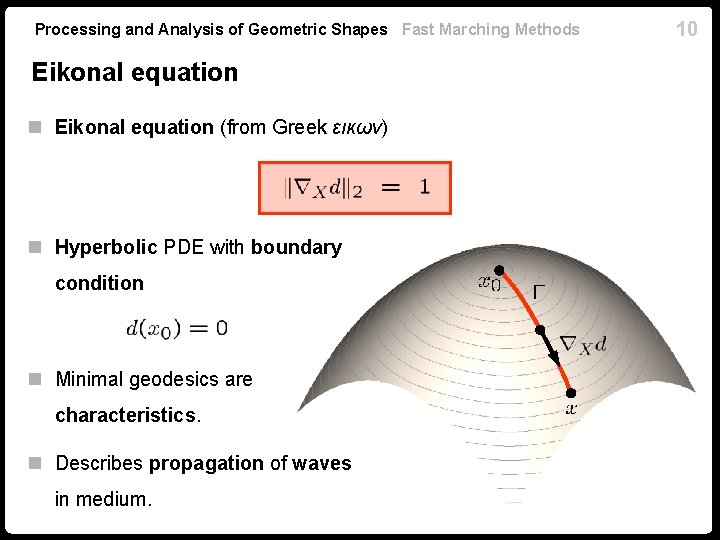 Processing and Analysis of Geometric Shapes Fast Marching Methods Eikonal equation n Eikonal equation