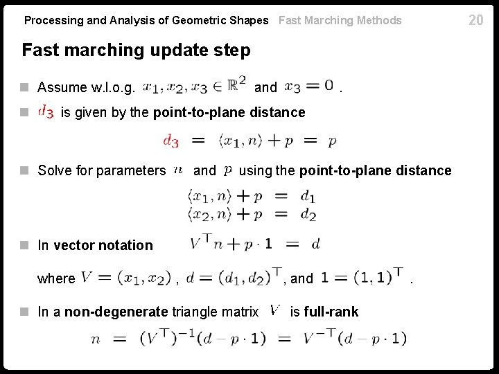 20 Processing and Analysis of Geometric Shapes Fast Marching Methods Fast marching update step