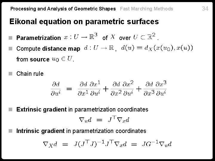 Processing and Analysis of Geometric Shapes Fast Marching Methods Eikonal equation on parametric surfaces
