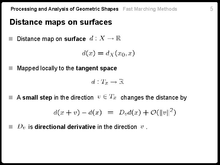 Processing and Analysis of Geometric Shapes Fast Marching Methods Distance maps on surfaces n