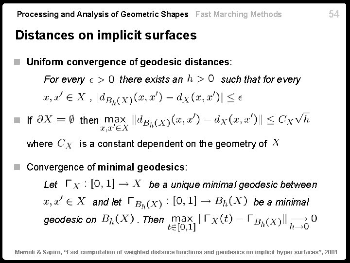 Processing and Analysis of Geometric Shapes Fast Marching Methods 54 Distances on implicit surfaces