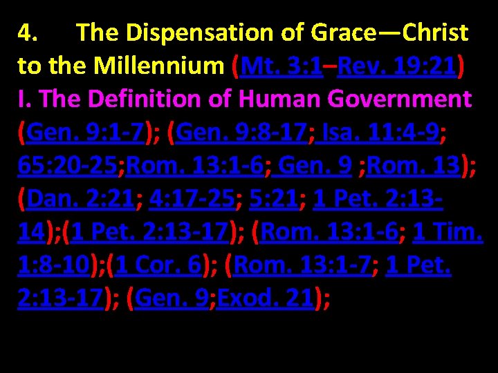 4. The Dispensation of Grace—Christ to the Millennium (Mt. 3: 1–Rev. 19: 21) I.