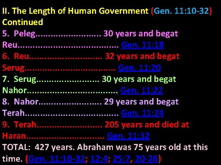 II. The Length of Human Government (Gen. 11: 10 -32) Continued 5. Peleg. .