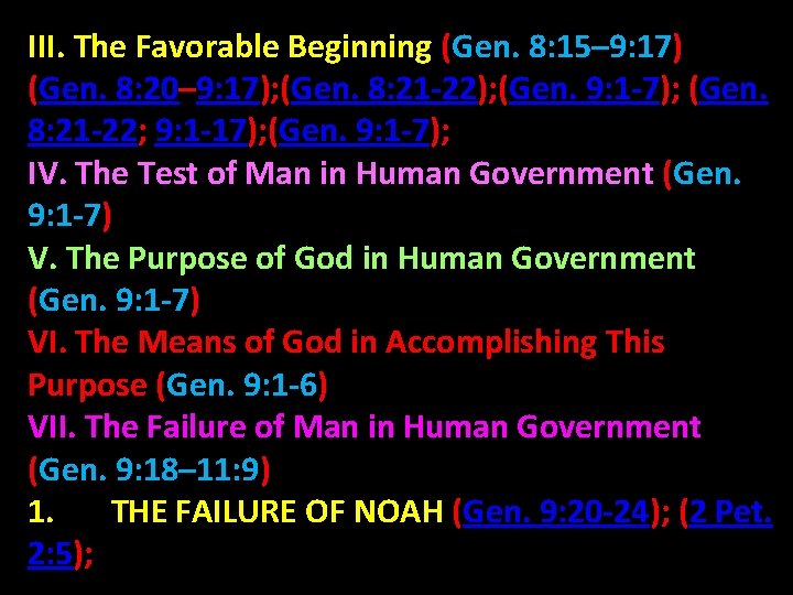 III. The Favorable Beginning (Gen. 8: 15– 9: 17) (Gen. 8: 20– 9: 17);
