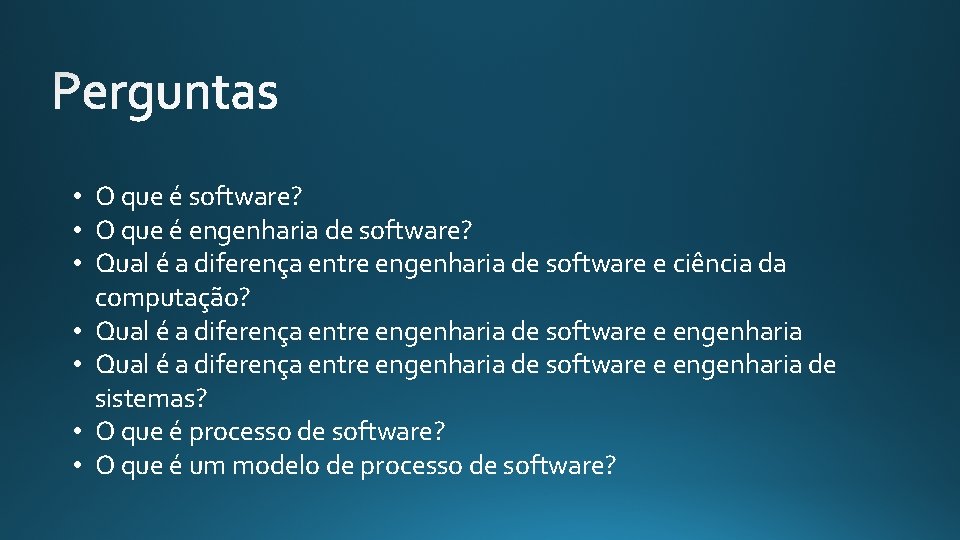  • O que é software? • O que é engenharia de software? •