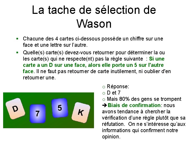 La tache de sélection de Wason § Chacune des 4 cartes ci-dessous possède un