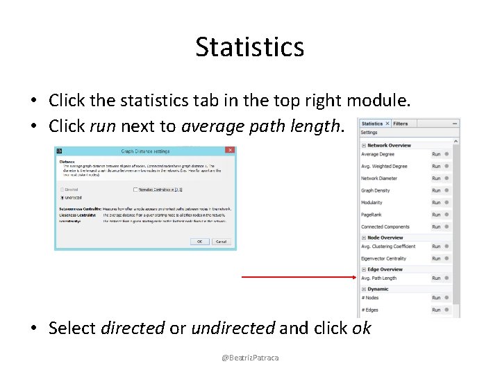 Statistics • Click the statistics tab in the top right module. • Click run