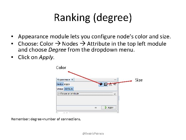 Ranking (degree) • Appearance module lets you configure node’s color and size. • Choose: