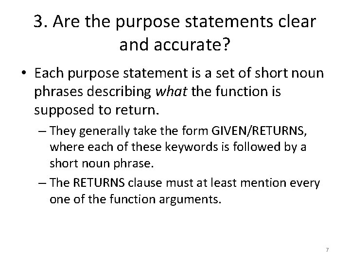 3. Are the purpose statements clear and accurate? • Each purpose statement is a