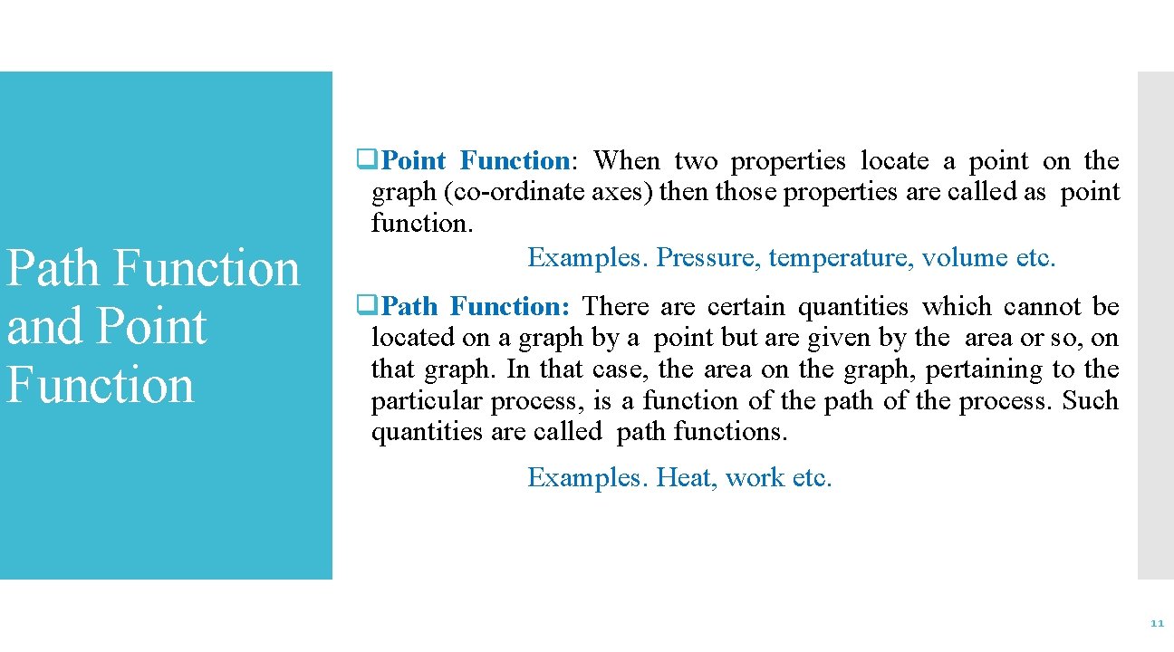 Path Function and Point Function q. Point Function: When two properties locate a point