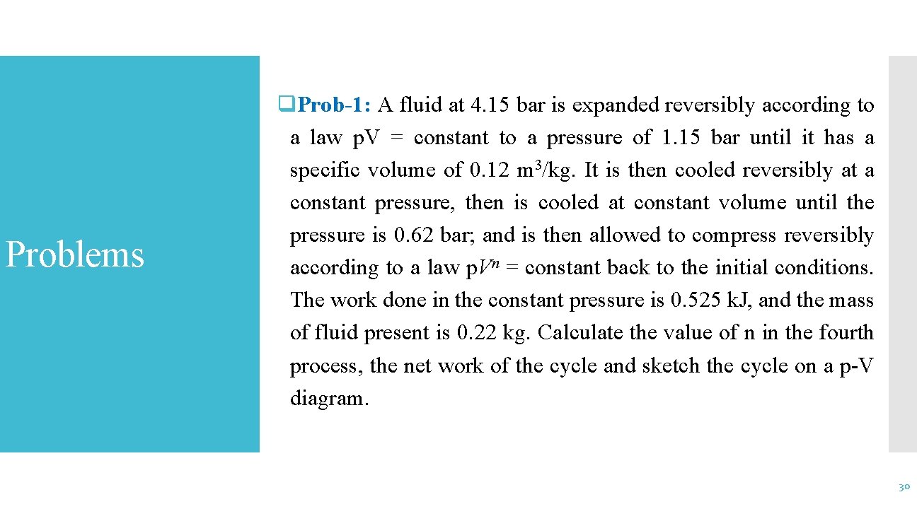 Problems q. Prob-1: A fluid at 4. 15 bar is expanded reversibly according to