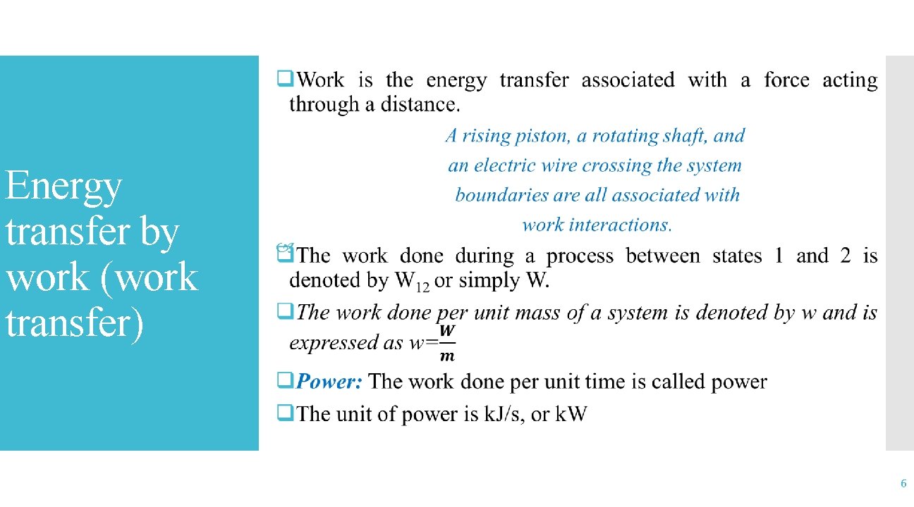 Energy transfer by work (work transfer) 6 