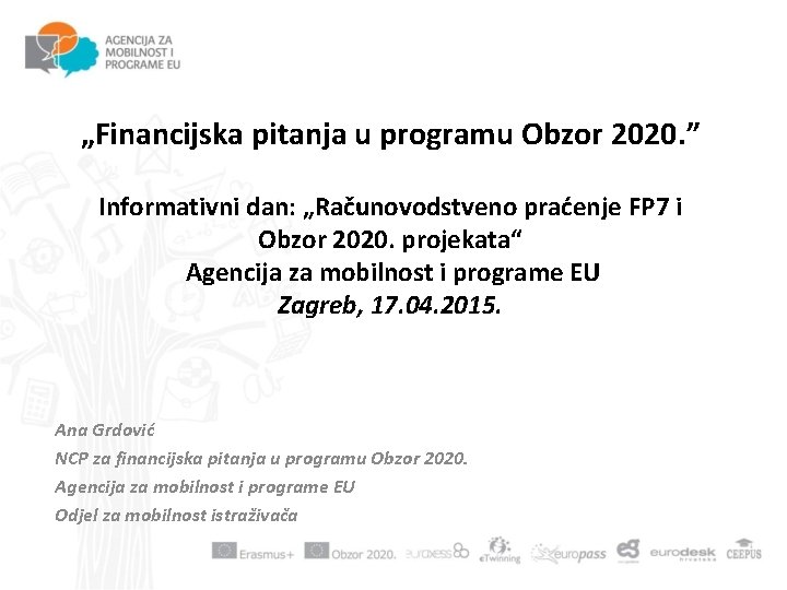 „Financijska pitanja u programu Obzor 2020. ” Informativni dan: „Računovodstveno praćenje FP 7 i