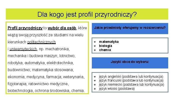 Dla kogo jest profil przyrodniczy? Profil przyrodniczy to wybór dla osób, które Jakie przedmioty