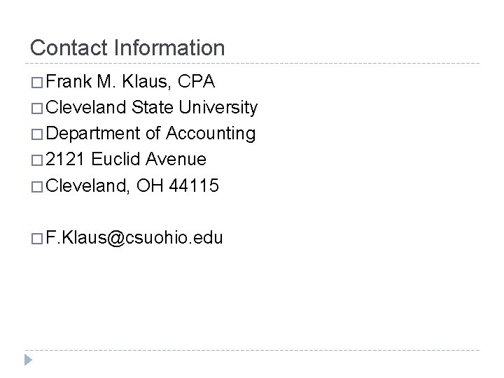 Contact Information � Frank M. Klaus, CPA � Cleveland State University � Department of