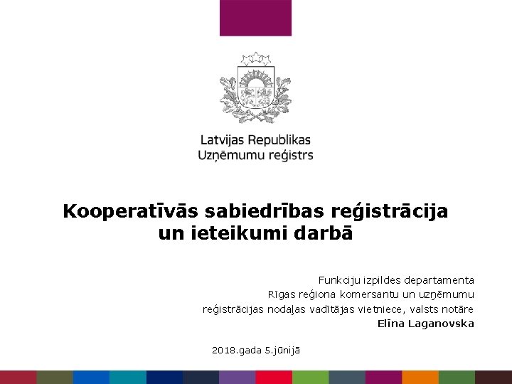 Kooperatīvās sabiedrības reģistrācija un ieteikumi darbā Funkciju izpildes departamenta Rīgas reģiona komersantu un uzņēmumu