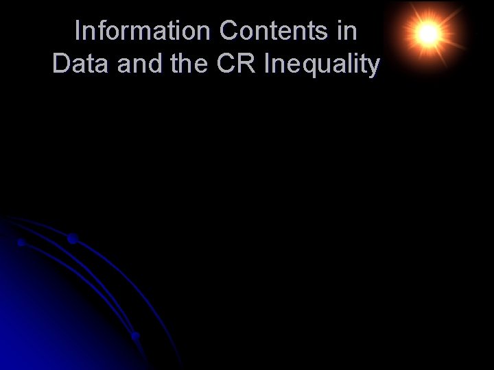 Information Contents in Data and the CR Inequality 