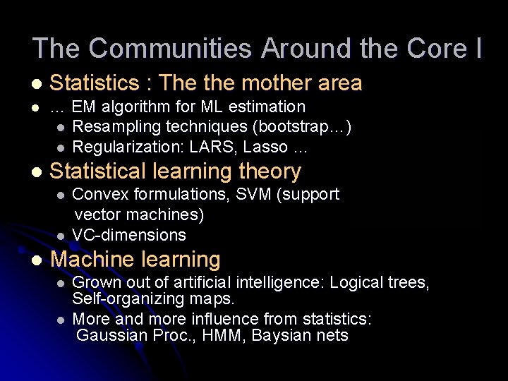 The Communities Around the Core I l Statistics : The the mother area l
