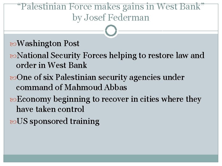 “Palestinian Force makes gains in West Bank” by Josef Federman Washington Post National Security