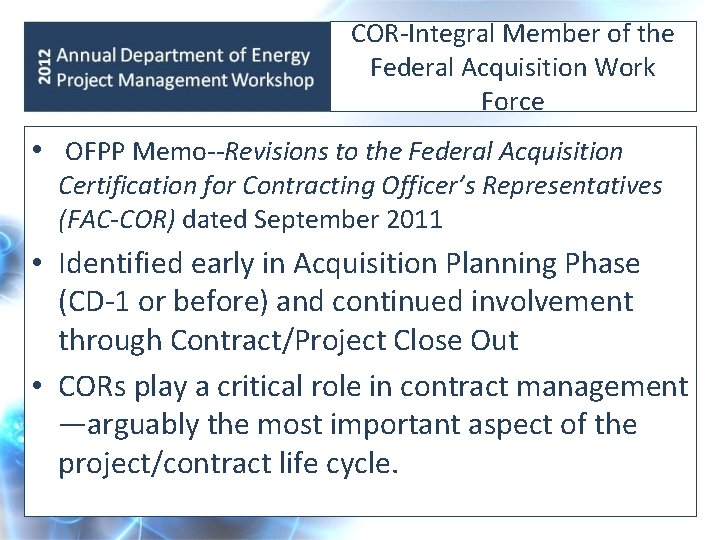 COR-Integral Member of the Federal Acquisition Work Force • OFPP Memo--Revisions to the Federal