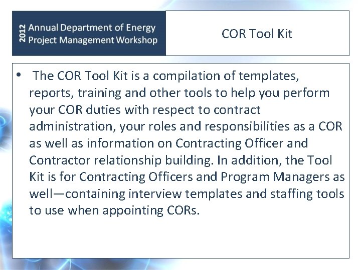 COR Tool Kit • The COR Tool Kit is a compilation of templates, reports,