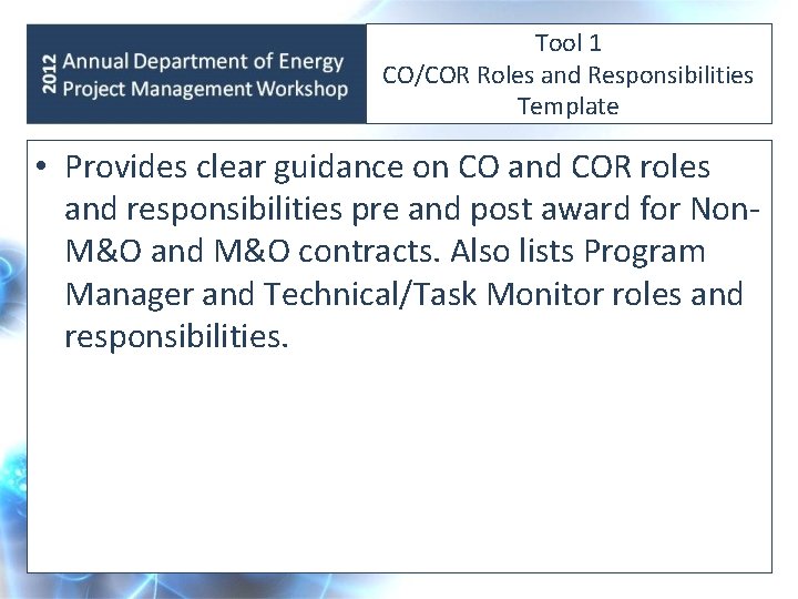 Tool 1 CO/COR Roles and Responsibilities Template • Provides clear guidance on CO and