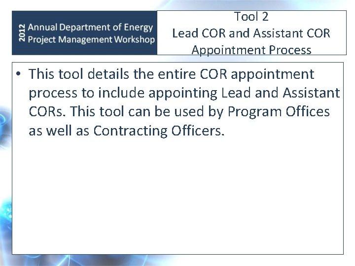 Tool 2 Lead COR and Assistant COR Appointment Process • This tool details the
