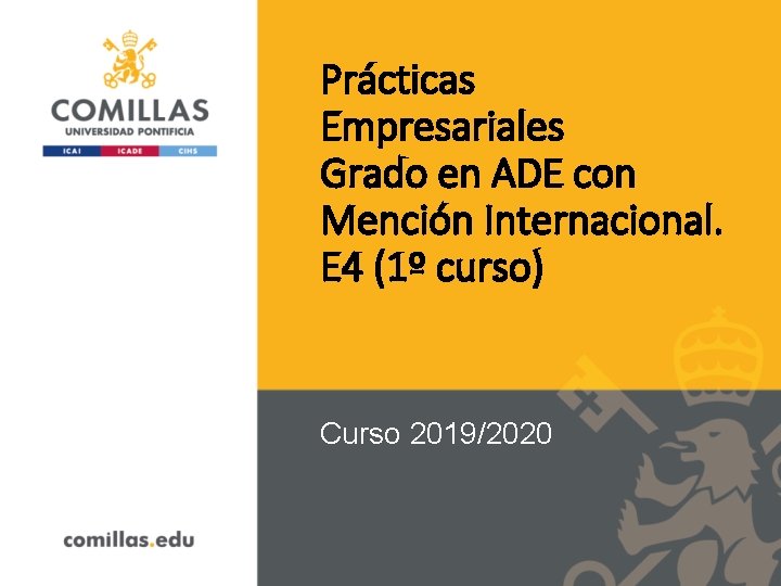 Prácticas Empresariales Grado en ADE con Mención Internacional. E 4 (1º curso) Curso 2019/2020