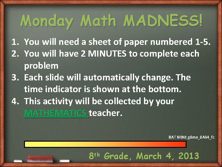 Monday Math MADNESS! 1. You will need a sheet of paper numbered 1 -5.