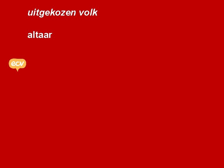 uitgekozen volk altaar 