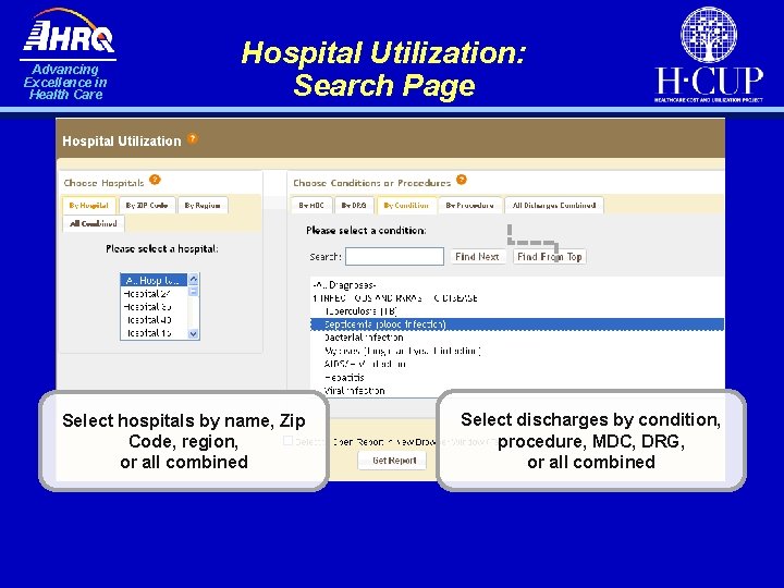 Advancing Excellence in Health Care Hospital Utilization: Search Page Select hospitals by name, Zip