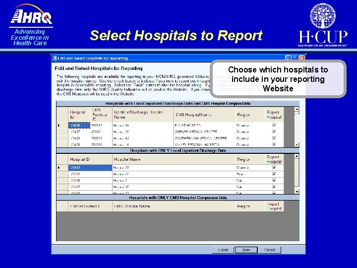 Advancing Excellence in Health Care Select Hospitals to Report Choose which hospitals to include