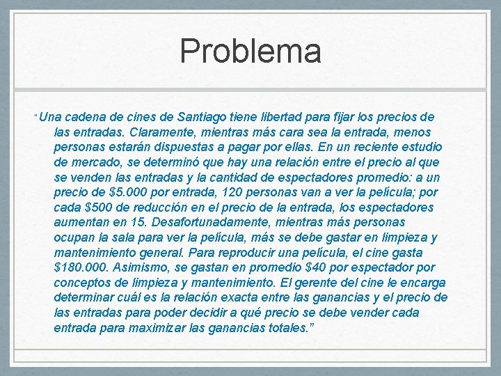 Problema “Una cadena de cines de Santiago tiene libertad para fijar los precios de